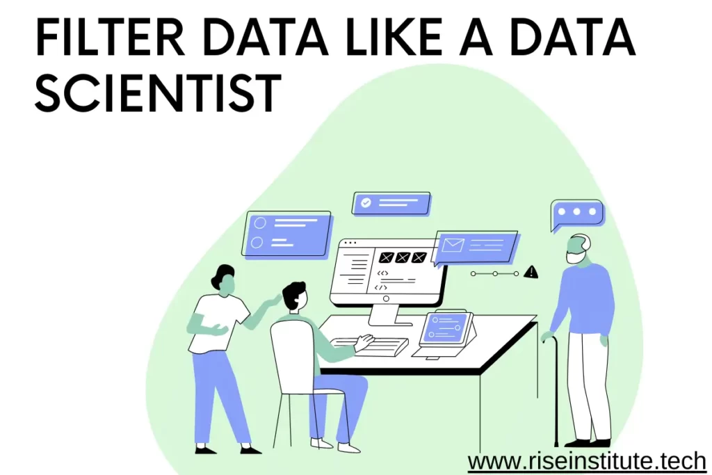 How To Filter Data Like A Data Scientist