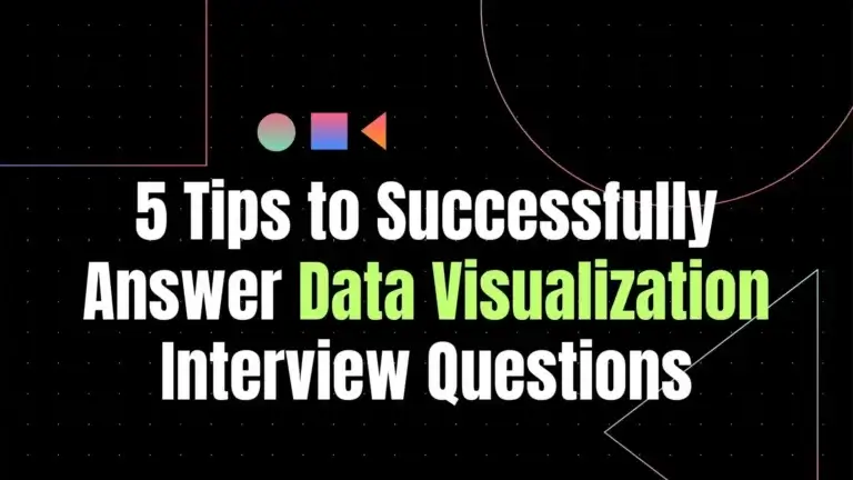 5 Tips to Successfully Answer Data Visualization Interview Questions