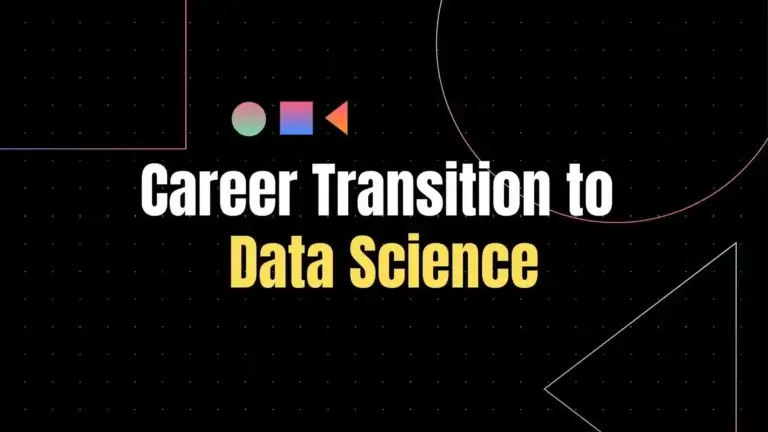 Career Transition to Data Science: From Any Background to Expert