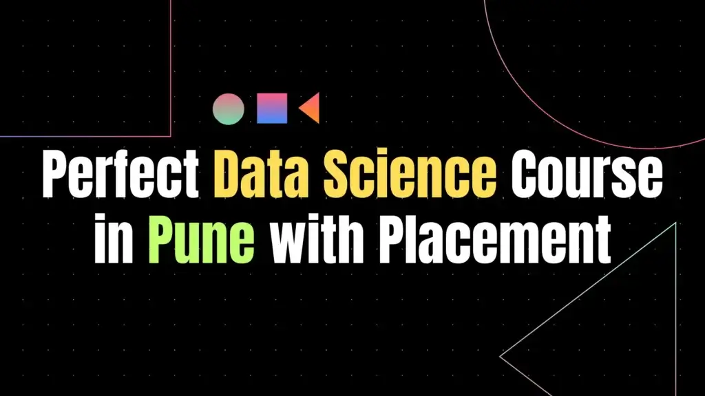 perfect data science course in pune with placements 1